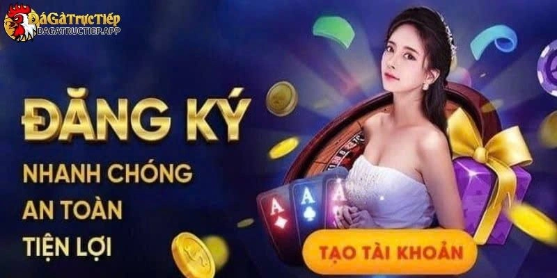 Đăng ký Đá gà trực tiếp