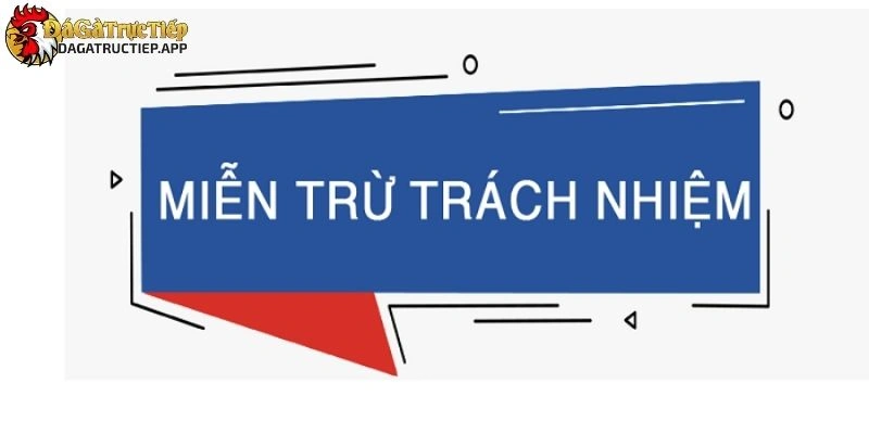 Miễn trừ trách nhiệm